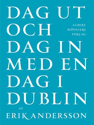 cover image of Dag ut och dag in med en dag i Dublin